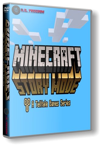 Minecraft: Story Mode - A Telltale Games Series. Episode 1-4
