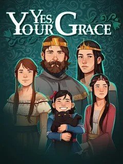 Обложка к игре Yes, Your Grace