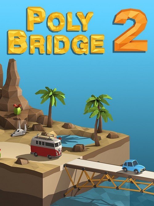 Poly Bridge 2 (2020)